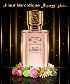 عطر اورجینال فلور نارکوتیک Ex Nihilo Fleur Narcotique