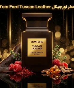 عطر اورجینال تام فورد توسکان لدر Tom Ford Tuscan Leather